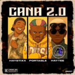 Nigerian music download, Agbaloaded, Haystix - Cana Remix Feat Potable _[AgbaLoaded.com.ng]