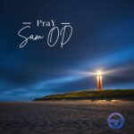 Nigerian music download AgbaLoaded Latest Naija songs Download Nigerian movies Music promotion in Nigeria Music distribution Nigeria Sam OD, Sam OD Pray