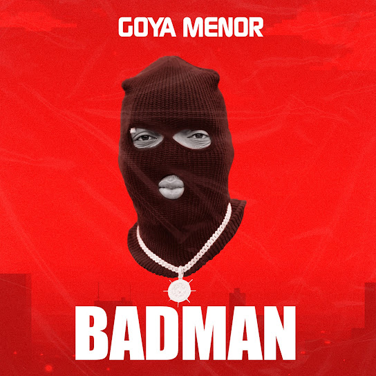 [Music]Goya Menor- Badman