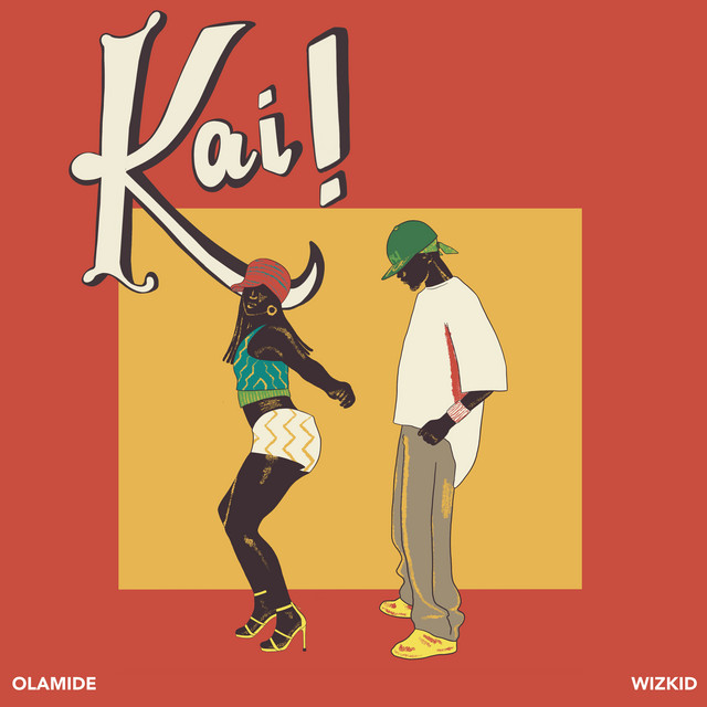 [Music] Olamide Kai! ft. Wizkid