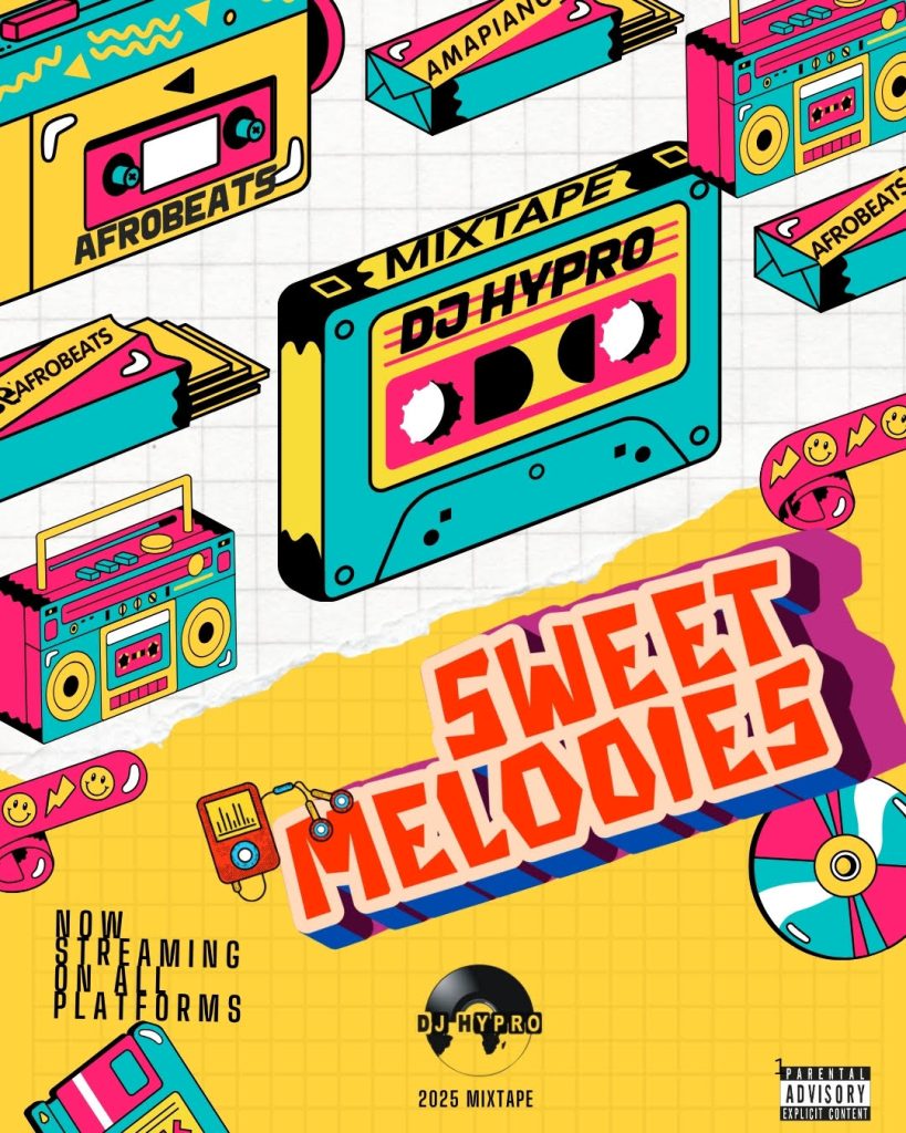 [Mix] DJ Hypro – Sweet Melodies Mixtape 2025
