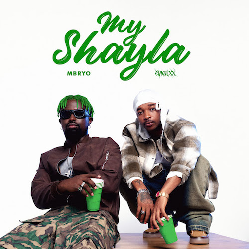 Mavins – My Shayla Ft. Mbryo & Magixx