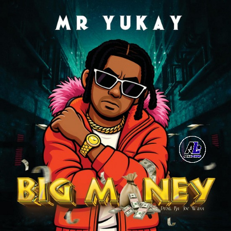 [Music] Mr Yukay – Big Money