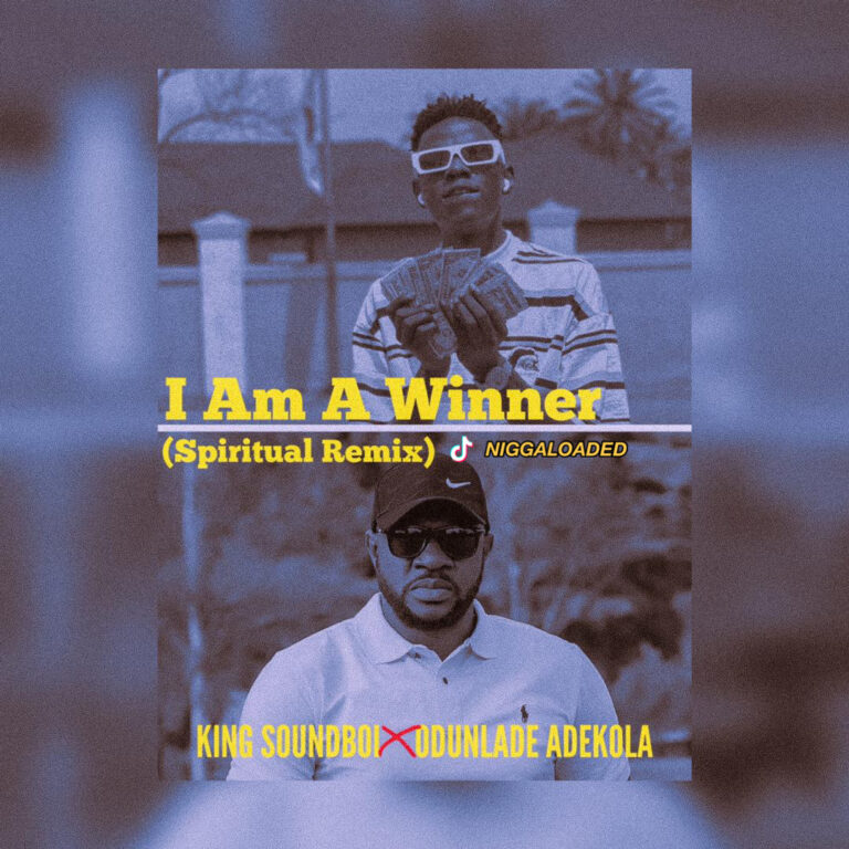 [Music] King SoundBoi  – I Am A Winner Ft Odunlade Adekola