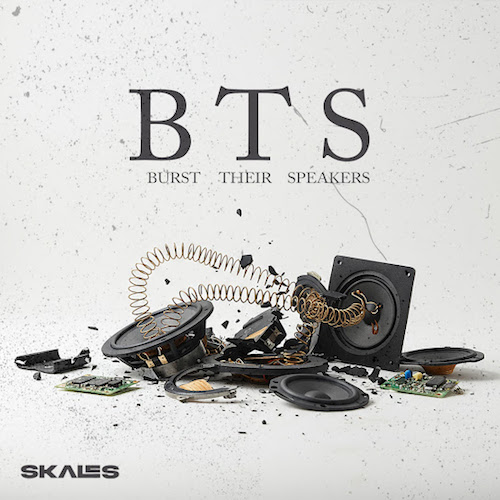 Skales – B.T.S (Burst Their Speakers