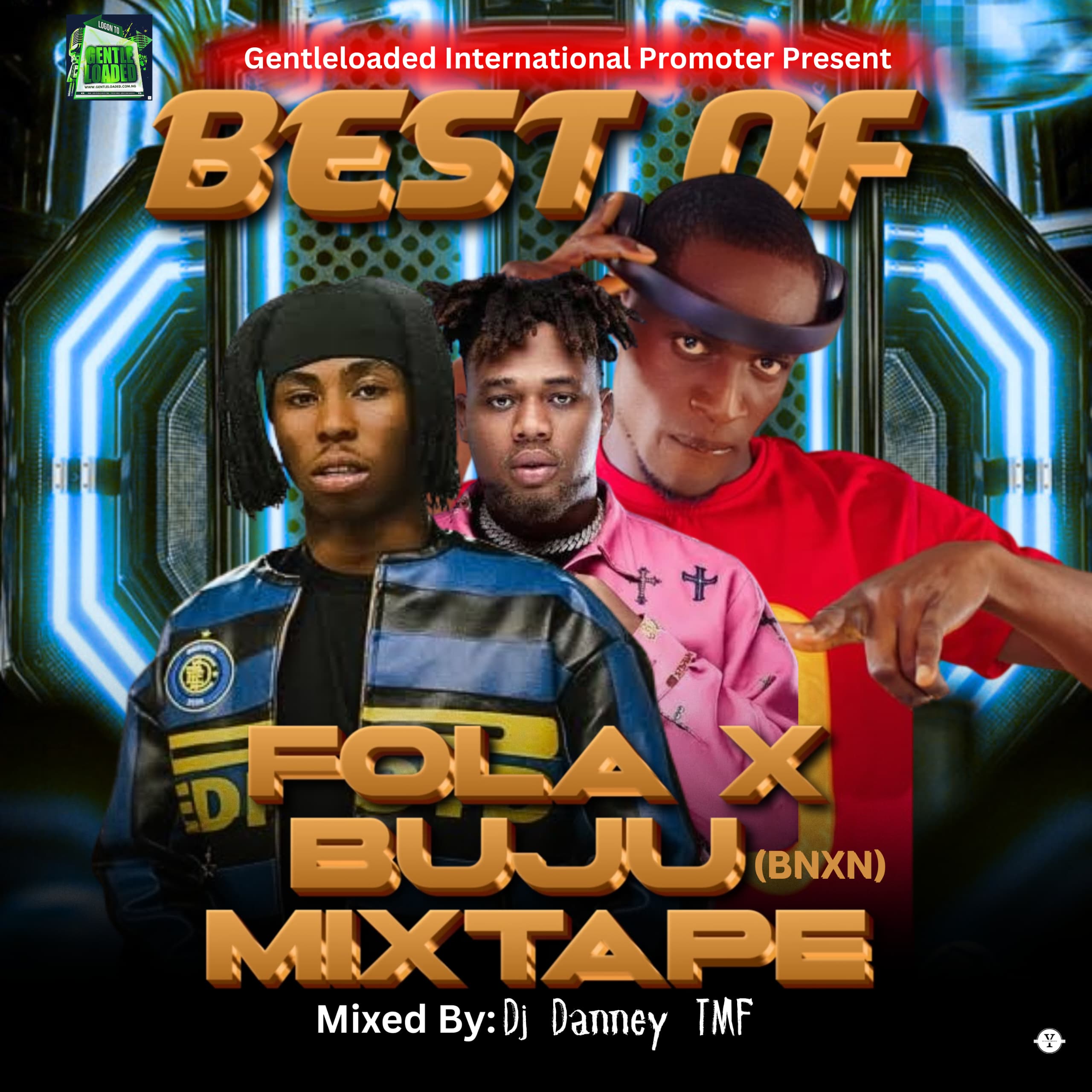 GM FT DJ DANNEY TMF- BEST OF FOLA X BUJU (BNXN) MIX