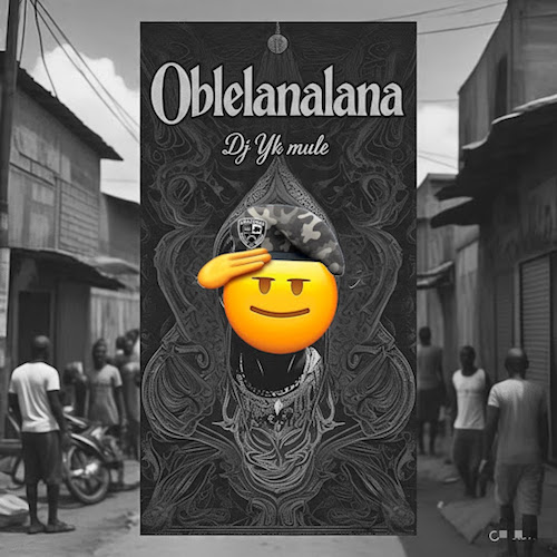 DJ YK Mule – Oblelanalana 2.0 Ft. Portable