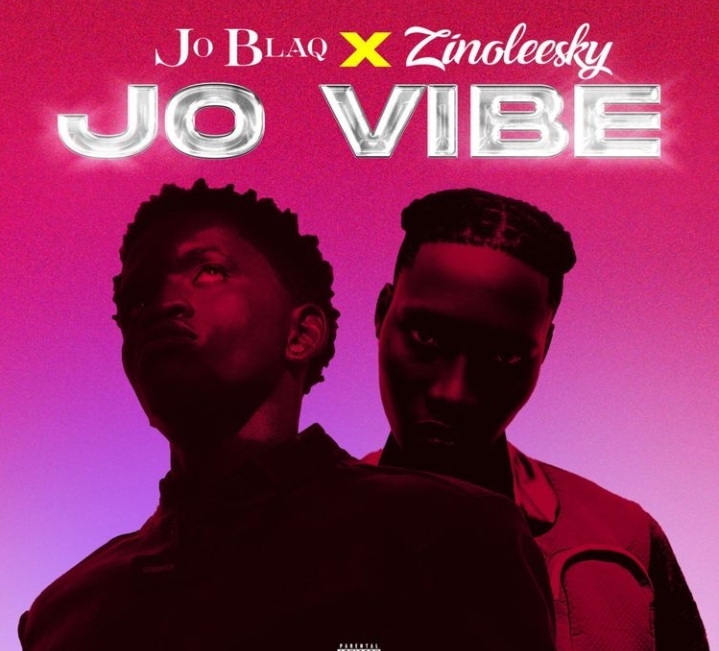 Jo Blaq – Jo Vibe (Casablanca) Remix Ft. Zinoleesky