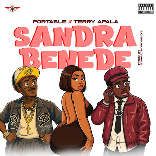 Portable – Sandra Benede Ft. Terry Apala