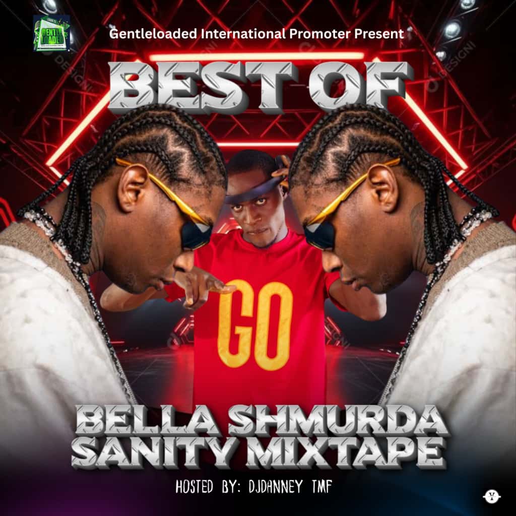[MIX] DJ DANNEY TMF- BEST OF BELLA SHMURDA SANITY MIXTAPE