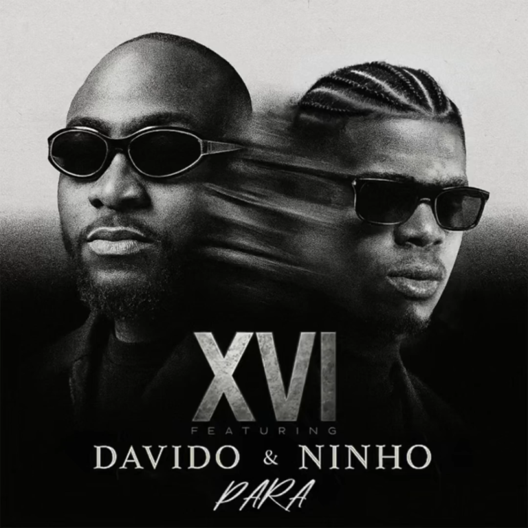 XVI – Para Ft. Davido x Ninho