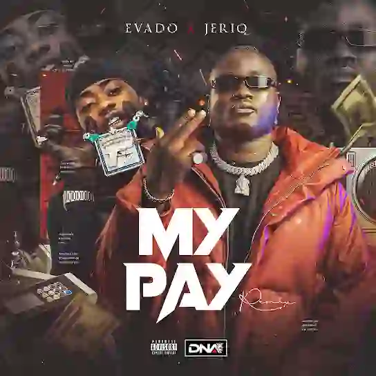 Evado – My Pay (Remix) Ft. JeriQ