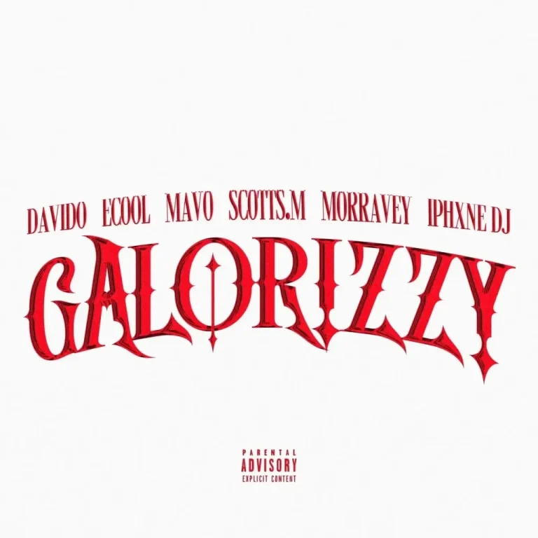 Davido – Galorizzy Ft. Mavo, ECool, Morravey, Scotts Maphuma & IPhxne DJ